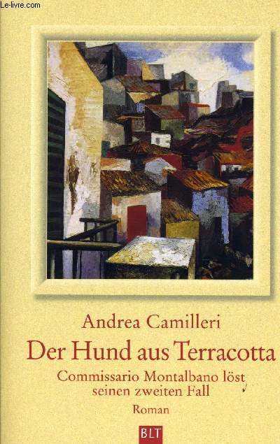 DER HUND AUS TERRACOTTA - COMISSARIO MONTALBANO LST SEINEN ZWEITEN FALL