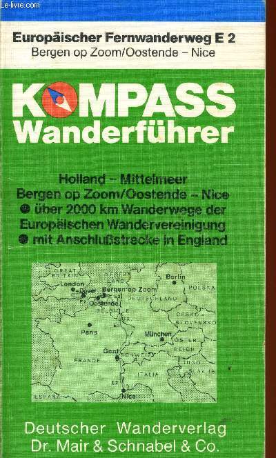 KOMPASS WANDERFHRER - EUROPISCHER FERNWANDERWEG E2: BERGEN OP ZOOM/OOSTENDE - NICE