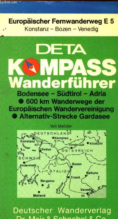 KOMPASS WANDERFHRER - EUROPISCHER FERNWANDERWEG E5 - KONSTANZ, BOZEN, VENEDIG