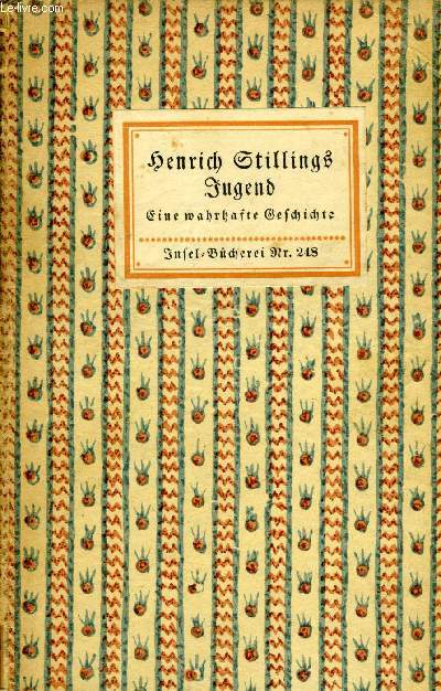 HENRICH STILLINGS JUGEND, EINE WAHRHAFTE GESCHICHTE