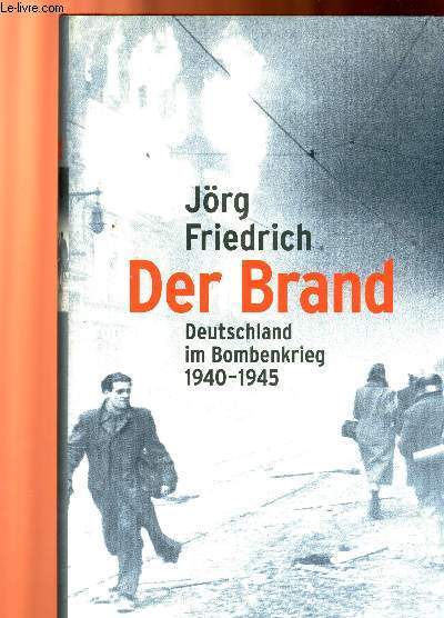 DER BRAND, DEUTSCHLAND IM BOMBENKRIEG 1940-1945