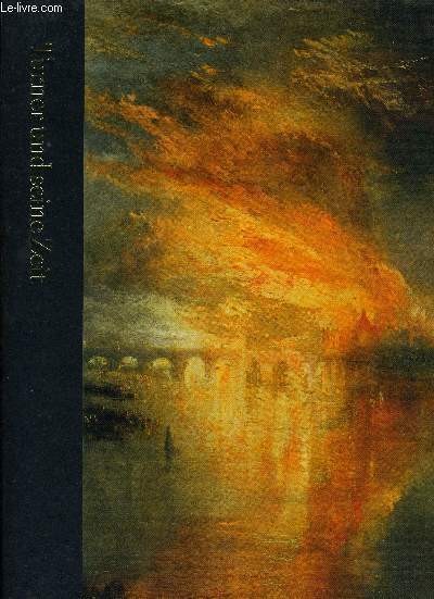 TURNER UND SEINE ZEIT 1775-1851