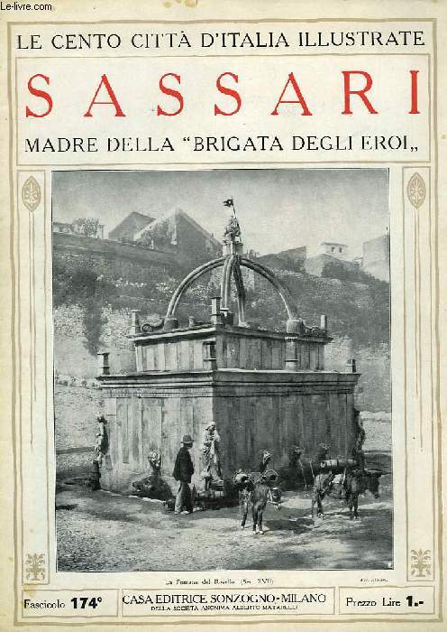 LE CENTO CITTA D'ITALIA ILLUSTRATE - SASSARI, MADRE DELLA 'BRIGATA DEGLI EROI