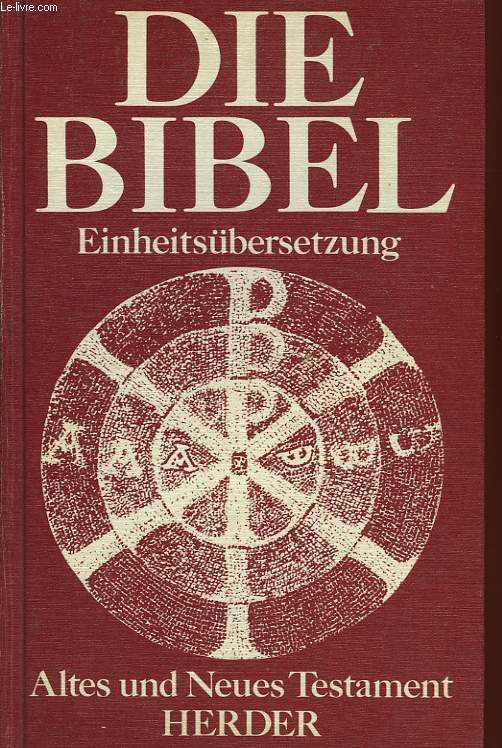 DIE BIBEL, ALTES UND NEUES TESTAMENT