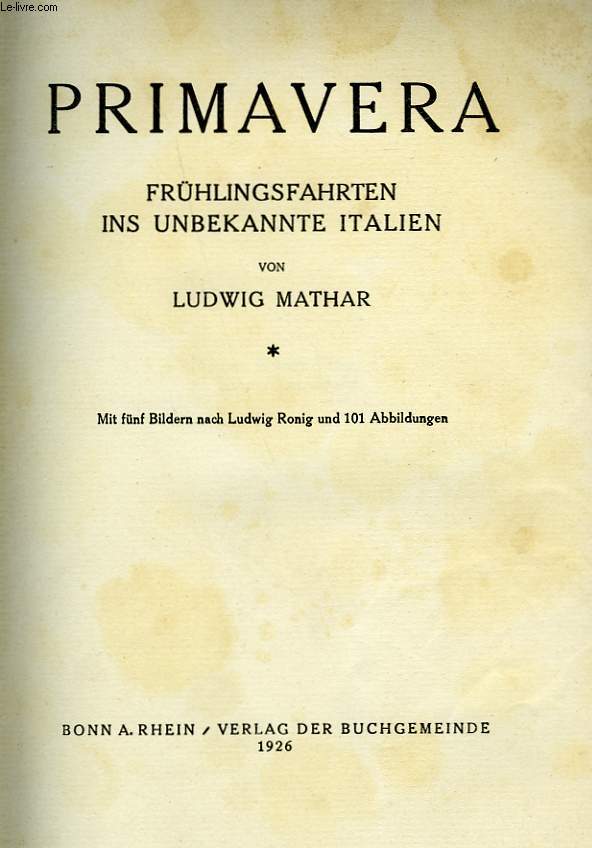 PRIMAVERA, FRHLINGSFAHRTEN INS UNBEKANNTE ITALIEN