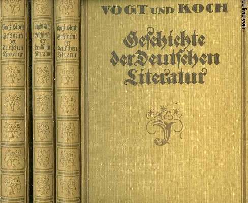 GESCHICHTE DER DEUTSCHEN LITERATUR VON LTESTEN ZEITEN BIS ZUR GEGENWART, 3 BANDEN