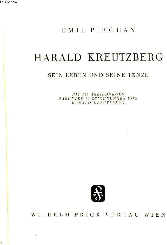 HARALD KREUTZBERG, SEIN LEBEN UND SEINE TNZE