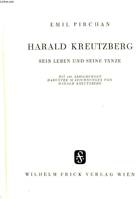 HARALD KREUTZBERG, SEIN LEBEN UND SEINE TNZE