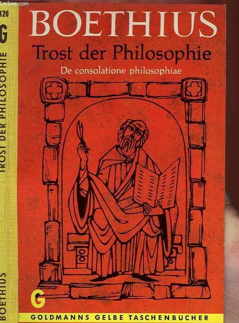 TROST DER PHILOSOPHIE - DE CONSOLATIONE PHILOSOPHIAE