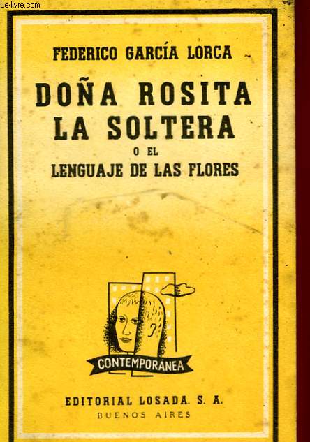 DONA ROSITA LA SOLTERA o EL LENGUAJE DE LAS FLORES