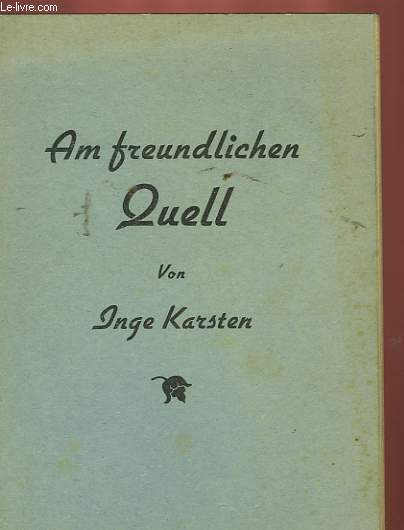 AM FREUNDLICHEN QUELL
