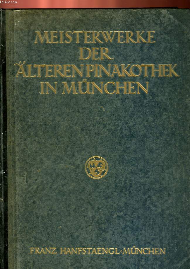 MEISTERWERKE DER LTEREN PINAKOTHEK IN MNCHEN