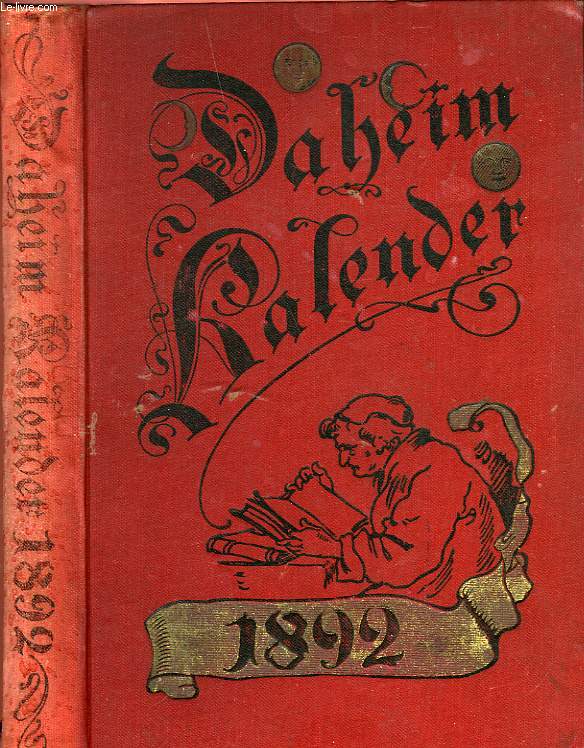 DAHEIM-KALENDER FR DAS DEUTSCHE REICH AUF DAS SCHALTJAHR 1892