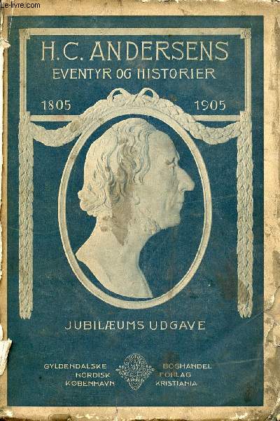 EVENTYR OG HISTORIER 1805-1905, JUBILUMSUDGAVE FOR DANSKE BRN