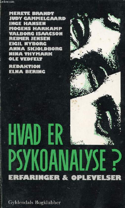 HVAD ER PSYKOANALYSE ?, ERFARINGER & OPLEVELSER