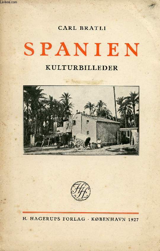 SPANIEN KULTURBILLEDER - BRATLI CARL - 1927 - Afbeelding 1 van 1