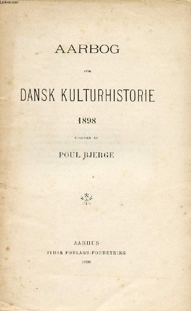 AARBOG FOR DANSK KULTURHISTORIE 1898