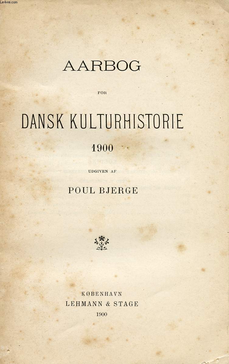 AARBOG FOR DANSK KULTURHISTORIE 1900