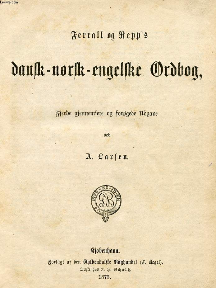 FERRALL OG KEPP's DANSK-NORSK-ENGELSKE ORDBOG