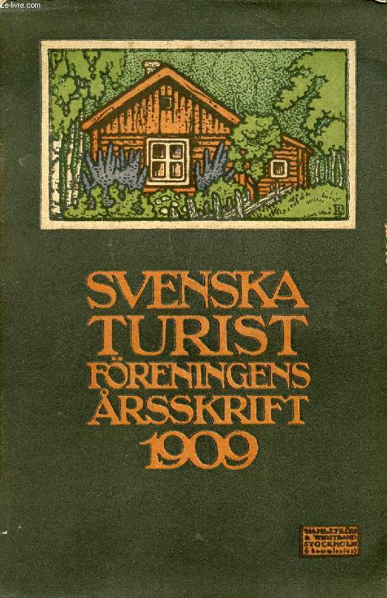 SVENSKA TURISTFRENINGENS RSSKRIFT 1909