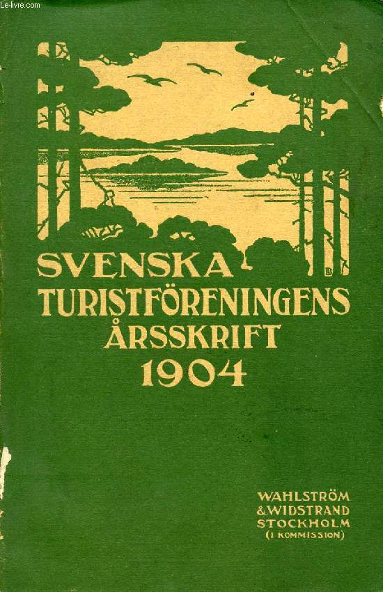 SVENSKA TURISTFRENINGENS RSSKRIFT 1904
