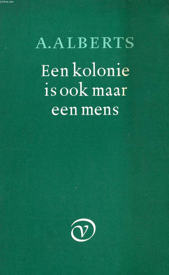 EEN KOLONIE IS OOK MAAR EEN MENS