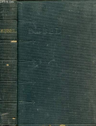 BIJBEL, DAT IS DE GANSCHE HEILIGE SCHRIFT, BEVATTENDE ALLE DE CANONIEKE BOEKEN DES OUDEN EN LIEUWEN TESTAMENTS
