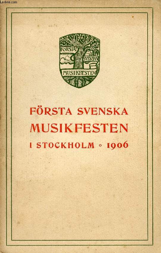 FRSTA SVENSKA MUSIKFESTEN I STOCKHOLM, 1906