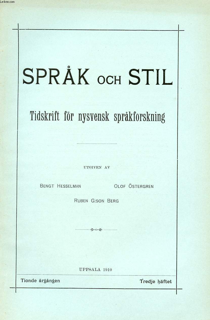 SPRCH OCH STIL, TIONDE RGNGEN 1910, TREDJE HFTET, TIDSKRIFT FR NYSVENSK SPRKFORSKNING (Innehll: H. Bergroth. Aprop ett 