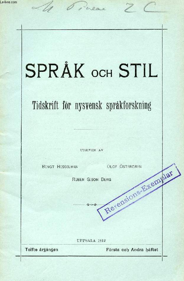 SPRCH OCH STIL, TOLFTE RGNGEN 1912, FRSTA O. ANDRA HFTET, TIDSKRIFT FR NYSVENSK SPRKFORSKNING (Innehll: ke W:son Munthe. Djurgon i bildlig anvndning ommnniskogon.Erland Hjrne. Den svenska femtonhundratalsdikten om vrldens ffnglighet...)