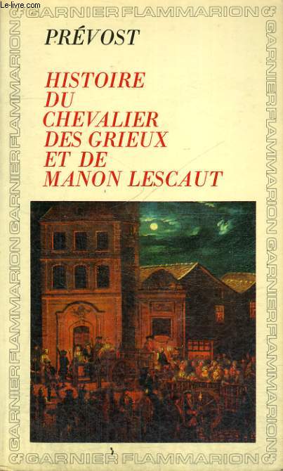 HISTOIRE DU CHEVALIER DES GRIEUX ET DE MANON LESCAUT