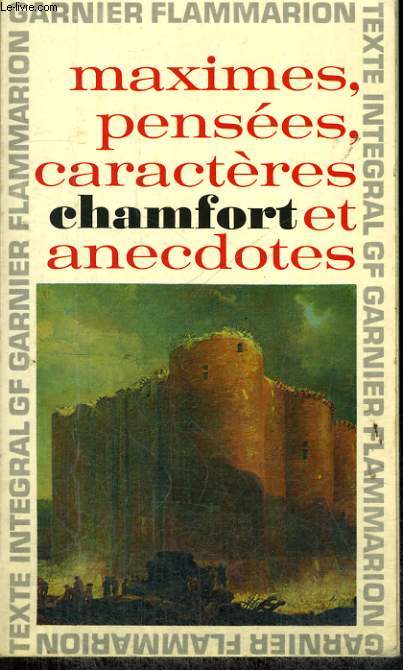 MAXIMES, PENSEES, CARACTERES ET ANECDOTES