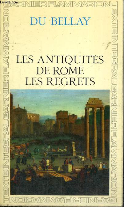 LES ANTIQUITES DE ROME, LES REGRETS