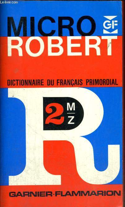 MICRO ROBERT - DICTIONNAIRE DU FRANCAIS PRIMORDIAL TOME1 - A  L