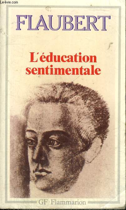 L'EDUCATION SENTIMENTALE, HISTOIRE D'UN JEUNE HOMME
