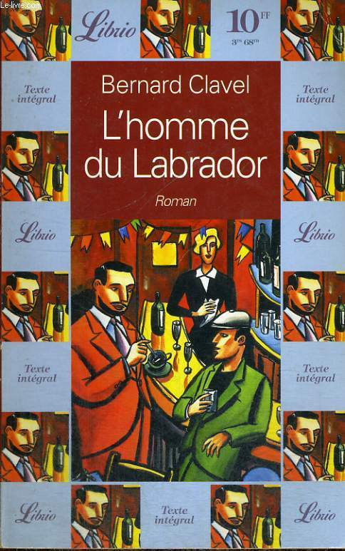 L'HOMME DU LABRADOR, ROMAN