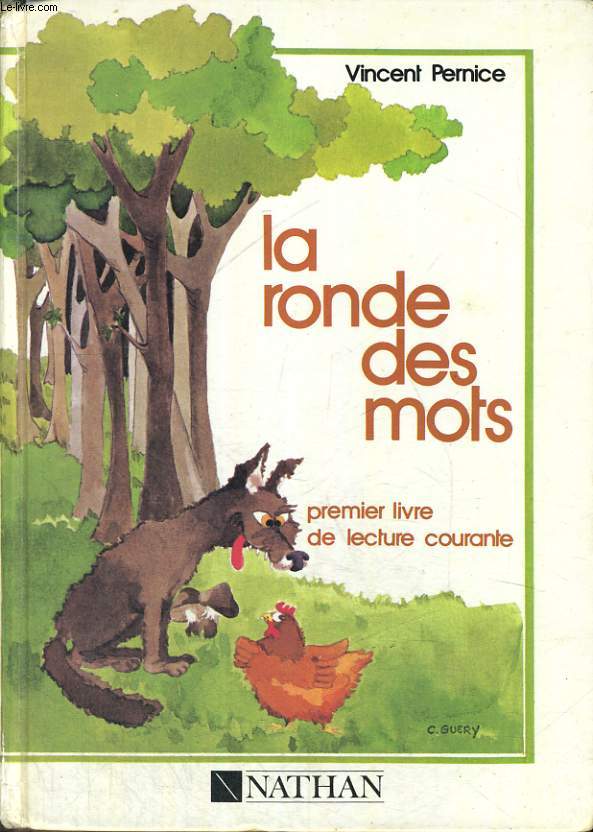 LA RONDE DES MOTS. PREMIER LIVRE DE LECTURE COURANTE. CP/CE1.