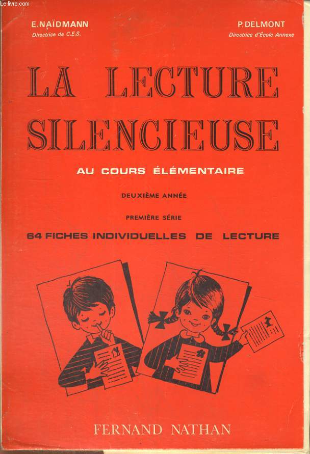 LA LECTURE SILENCIEUSE AU COURS ELEMENTAIRE DEUXIEME ANNEE. PREMIERE SERIE. 64 FICHES INDIVIDUELLES DE LECTURE.