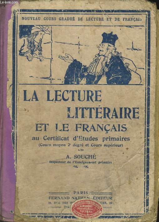 LA LECTURE LITTERAIRE ET LE FRANCAIS AU CERTIFICAT D'ETUDES PRIMAIRES (CM2 ET COURS SUPERIEUR) 4e EDITION.