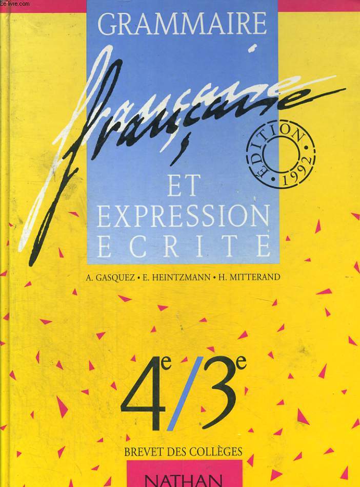 GRAMMAIRE FRANCAISE ET EXPRESSION ECRITE 4e / 3e