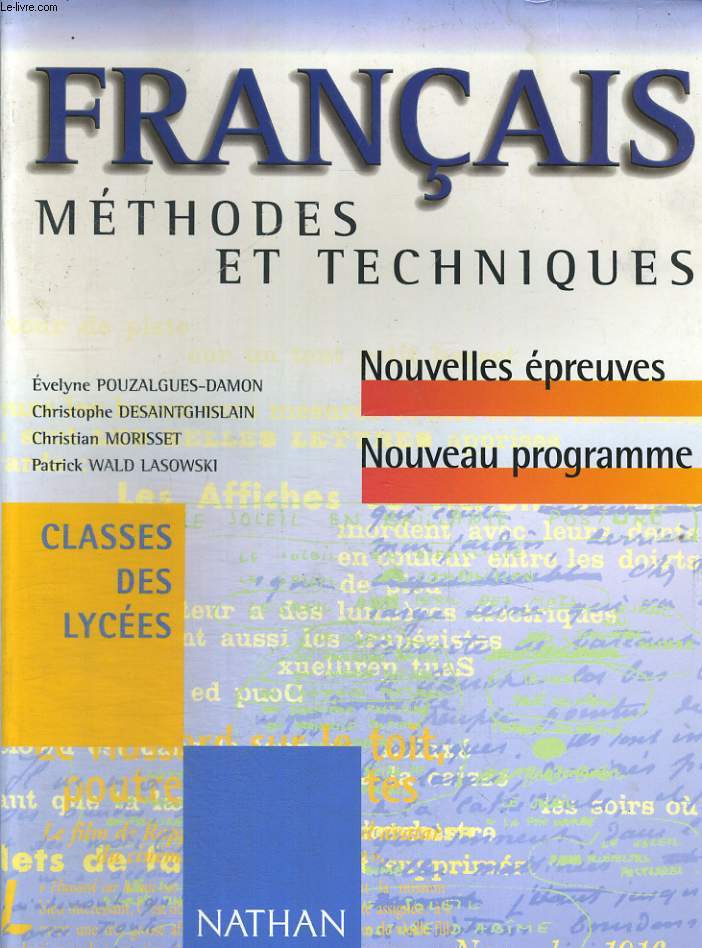 FRANCAIS. METHODES ET TECHNIQUES. CLASES DES LYCESS. NOUVELLES EPREUVES, NOUVEAU PROGRAMME.