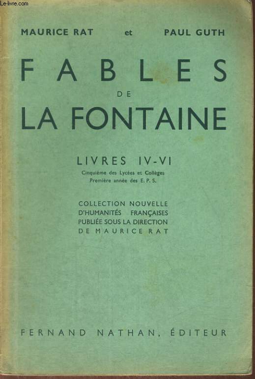 FABLES DE LA FONTAINE. LIVRES IV-VI. CINQUIEME DES LYCEES ET COLLEGES, PREMIERE ANNEE DES E.P.S.