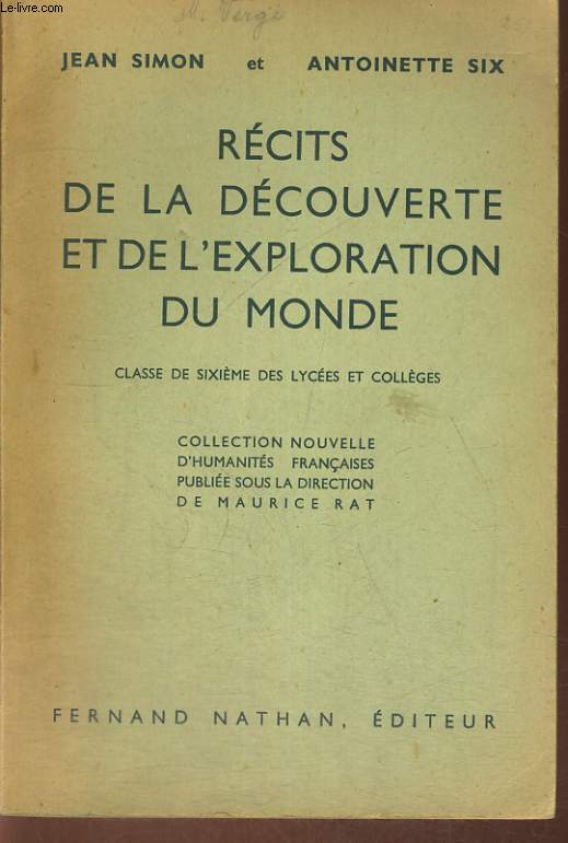 RECITS DE LA DECOUVERTE ET DE L'EXPLORATION DU MONDE. CLASSES DE SIXIEME DES LYCEES ET COLLEGES.