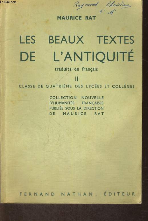 LES BEAUX TEXTES DE L'ANTIQUITE TRADUITS EN FRANCAIS II. CLASSE DE QUATRIEME DES LYCEES ET COLLEGES.