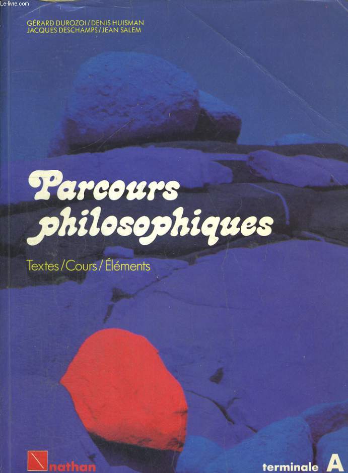 PARCOURS PHILOSOPHIQUES. TERMINALES A. TEXTES / COURS / ELEMENTS.