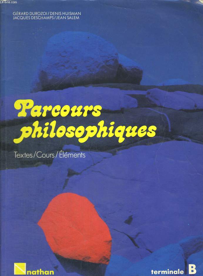 PARCOURS PHILOSOPHIQUES. TERMINALES C D E. TEXTES / COURS / ELEMENTS.