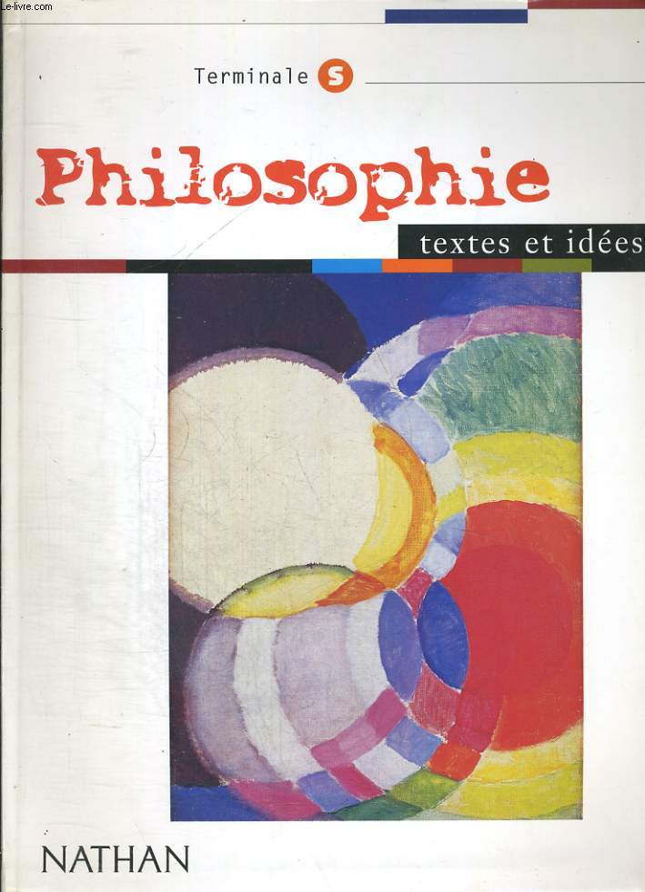 PHILOSOPHIE, TEXTES ET IDEES. TERMINALES S.