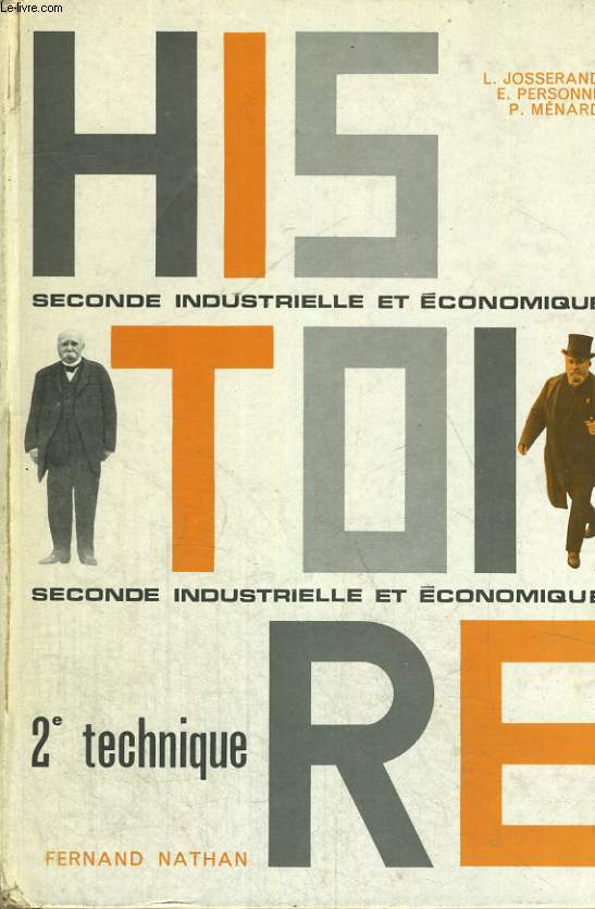 HISTOIRE . ENSEIGNEMENT TECHNIQUE. CLASSE DE SECONDE. SECONDE INDUSTRIEEL / SECONDE ECONOMIQUE. PROGRAMME DU 1er JUILLET 1964.