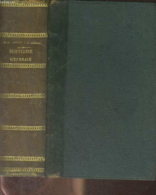 HISTOIRE GENERALE. HISTOIRE MODERNE ET CONTEMPORAINE DE 1610 A NOS JOURS. 10e EDITION