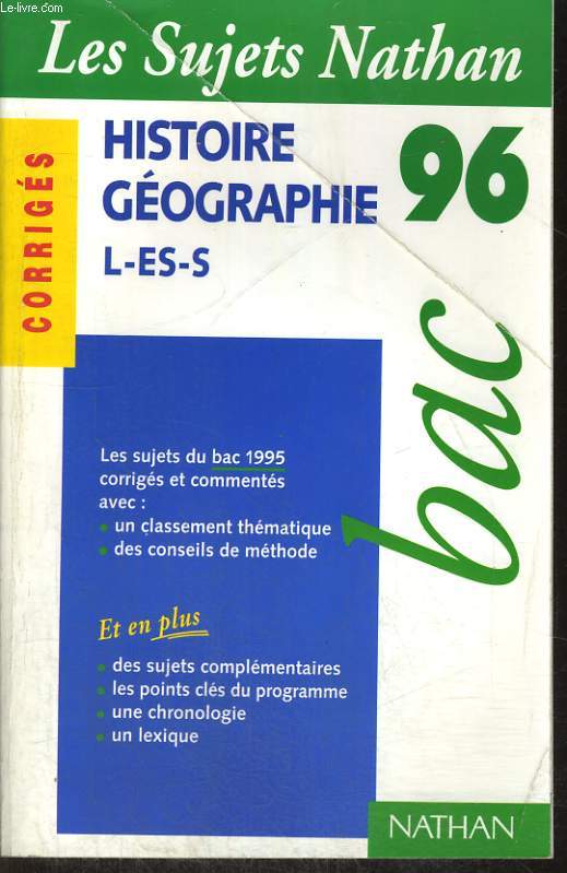 LES SUJETS NATHAN. BAC 96. CORRIGES. HISTOIRE GEOGRAPHIE. L, ES, S.
